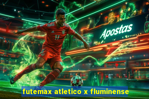 futemax atletico x fluminense